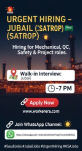 URGENT HIRING – JUBAIL (SATROP PROJECT) | WALK-IN INTERVIEW 2026