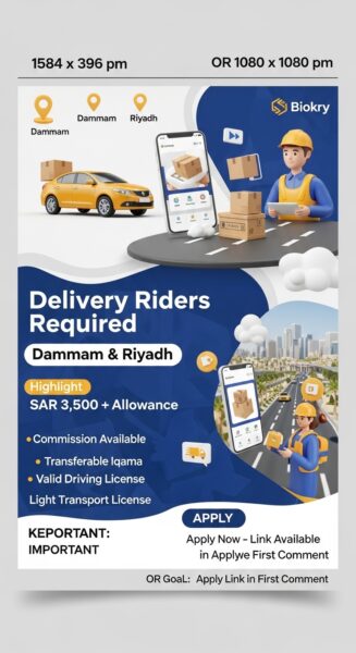 Delivery Riders Required – Dammam & Riyadh (Saudi Arabia)