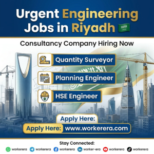 Urgent Engineering Consultancy Jobs in Riyadh Saudi Arabia 2026 | Quantity Surveyor, Planning Engineer & HSE Engineer Vacancies | Civil Engineering Careers in Construction Projects