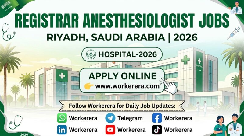 Registrar Anesthesiologist Jobs in Saudi Arabia 2026 at Hospital Riyadh | Apply for SCFHS Registered Doctor Vacancies